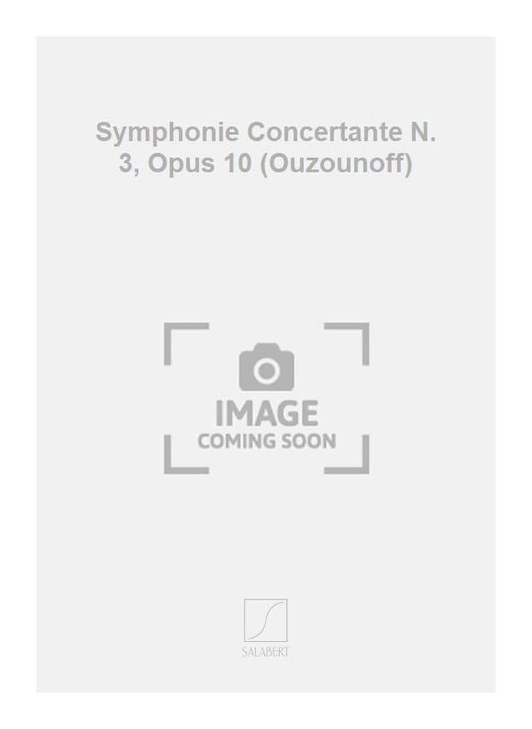 Symphonie Concertante N. 3, Opus 10 (Ouzounoff)